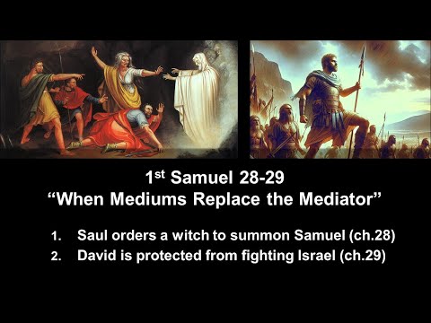 1st Samuel 28-29  “When Mediums Replace the Mediator” - Calvary Chapel Fergus Falls