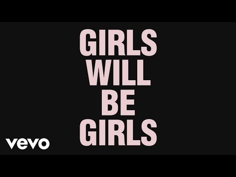 Video thumbnail for Girls Will Be Girls