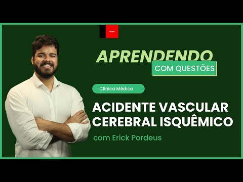 Acidente vascular cerebral isquêmico | Aprendendo com questões: Clínica médica