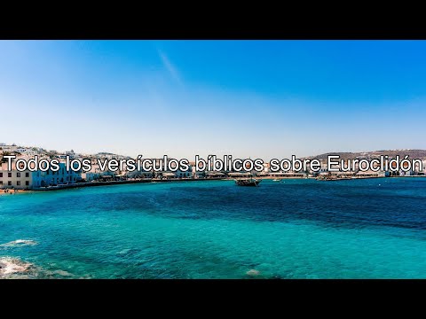Qué dice la Biblia acerca de Euroclidón - Todos los versículos bíblicos sobre Euroclidón