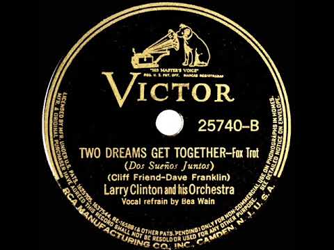 1937 Larry Clinton - Two Dreams Got Together (Bea Wain, vocal)