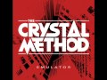 The Crystal Method - Emulator 