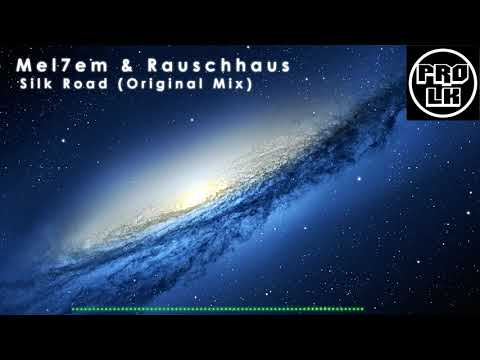 Mel7em, Rauschhaus - Silk Road (Original Mix)
