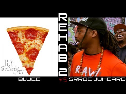 BLUEE VS SRROC JUHEARD  | H.Y. SoCiety " REHAB 2 "