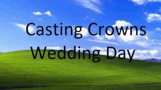 Casting Crowns Wedding Day