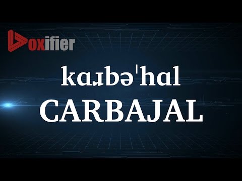 How to Pronunce Carbajal in English - Voxifier.com