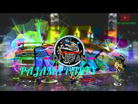 REMIX/ PAJAMA PARTY 'DJ RYAN'