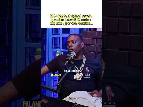 MC NEGÃO ORIGINAL REVELA QUE FUMA quase 1 KG de ice por mês #gr6explode #mcnegaooriginal #funkhits