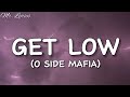 Get Low - O SIDE MAFIA (Lyrics)