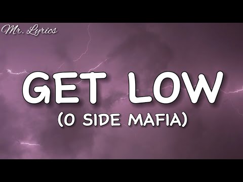 Get Low - O SIDE MAFIA (Lyrics)