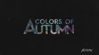 Colors Of Autumn - Future (Audio Only)