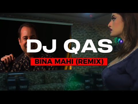 Bina Mahi - Remix | DJ Qas