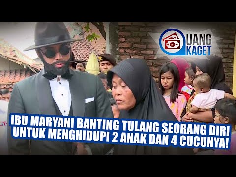 UANG KAGET EPISODE 85 - Ibu Maryani Banting Tulang Seorang Diri! Menghidupi 2 Anak dan 4 Cucunya!