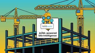 Fieldmobi AI/ML-powered Site Intelligence