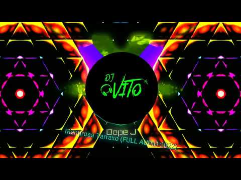 Dope J - Mentirosa Tarraxo (FULL AUDIO 2022)