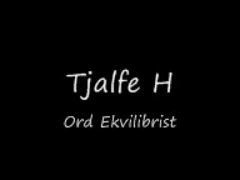 Tjalfe H - Ord Ekvilibrist