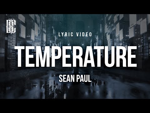 Sean Paul - Temperature | Lyrics