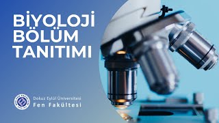 DEÜ Fen Fakültesi Biyoloji Bölüm Tanıtımı
