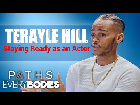 "Staying Ready as an Actor" - Terayle Hill [PATHS GEMS 💎]