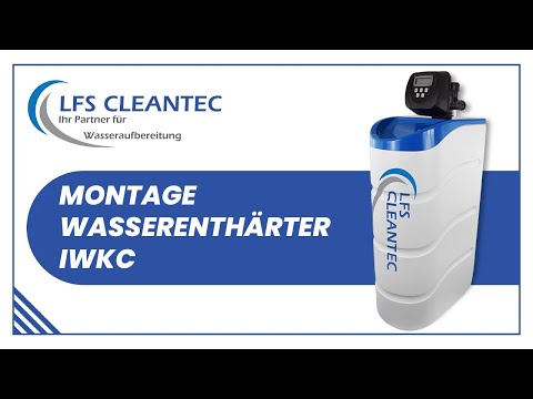 LFS Video: Montage Wasserenthärter Entkalkungsanlage IWKC von der LFS Cleantec GmbH