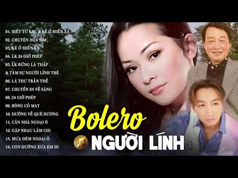 Nhạc Vàng Bolero Về Người Lính - Danh Ca Hội TụDuy Khánh, Trường Vũ, Như Quỳnh, Đan Nguyên...