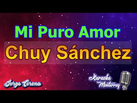 Karaoke Monterrey - Chuy Sánchez - Mi Puro Amor