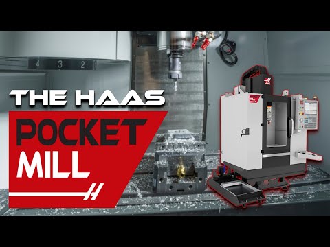 The New Haas Pocket Mill - Haas Automation, Inc.