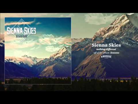 Sienna Skies - Nothing Different