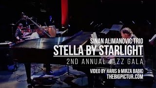 Stella by Starlight - Sinan Alimanovic Trio | 2nd Annual Jazz Gala
