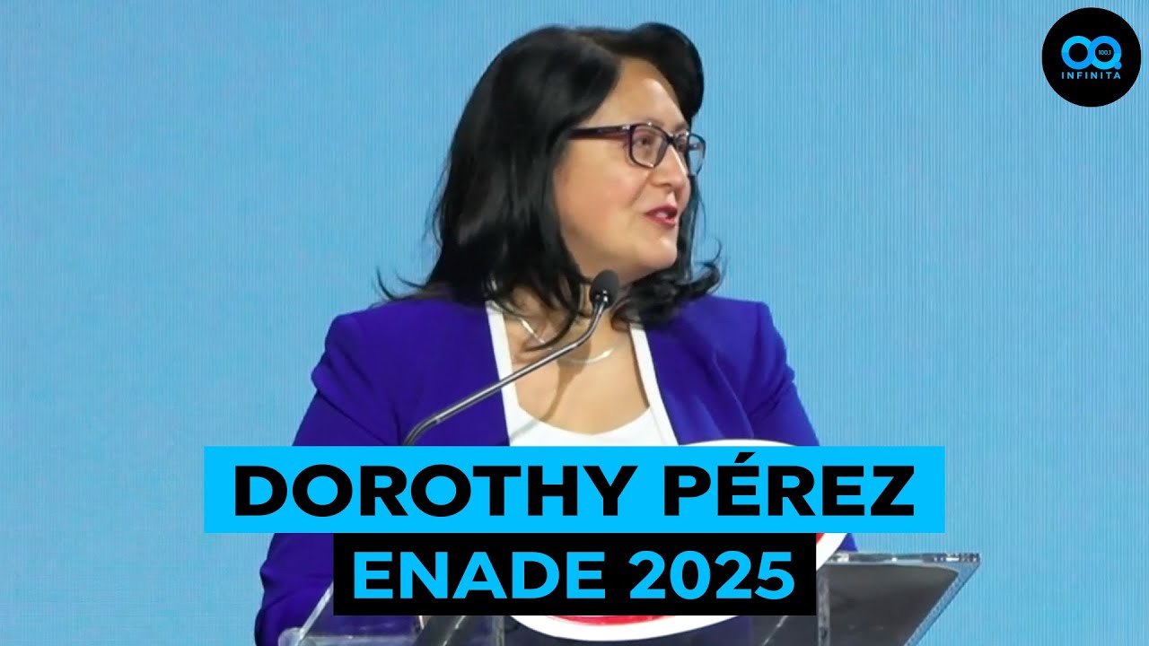 Discurso COMPLETO de Dorothy Pérez en Enade 2025