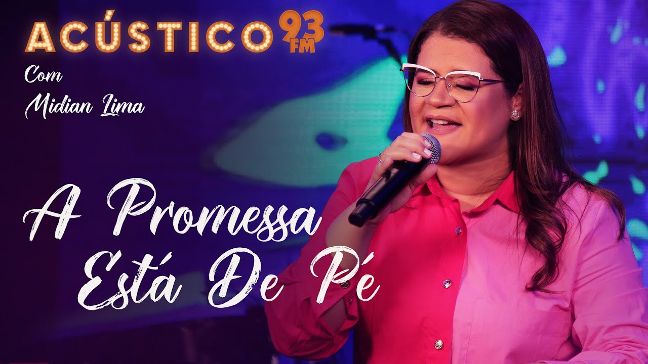 Midian Lima - A Promessa Está de Pé - Acústico 93 - 2022