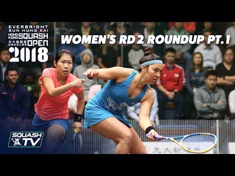 Squash: Women's Rd 2 Roundup Pt. 1 - Hong Kong Open 2018
