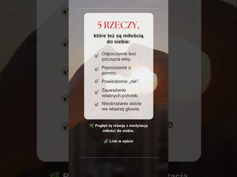 [POPKO Świat Medytacji] 5 rzeczy, które są formą miłości do siebie ????
