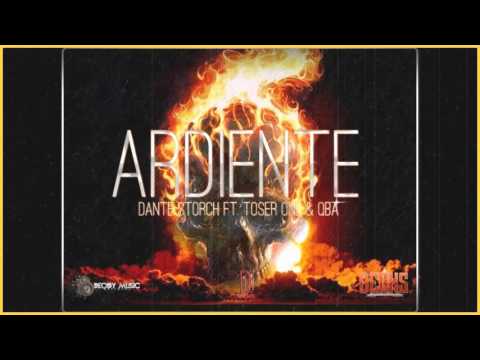 Ardiente-Dante Storch Ft. Toser One & QBA