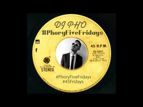 #PhoryFiveFridays by DJ PHO - Give It To Me