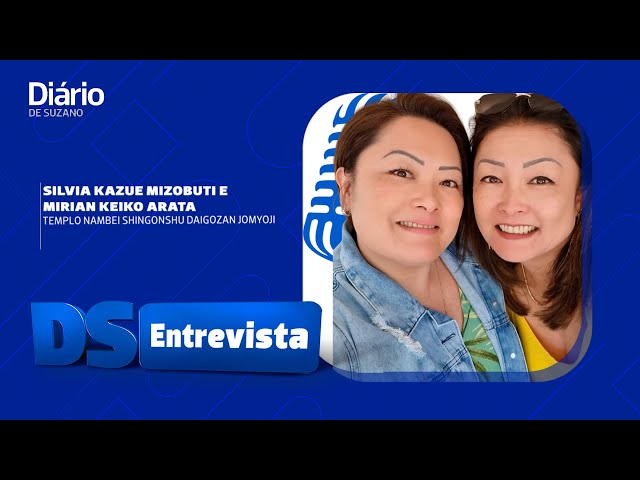 DS Entrevista Silvia Kazue Mizobuti e Mirian Keiko Arata templo Nambei Shingonshu Daigozan Jomyoji