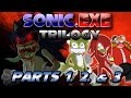 Sonic Exe Trilogy Parts 1 2 And 3