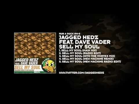 Jagged Hedz featuring Dave Vader - Sell My Soul (New Machine Remix)