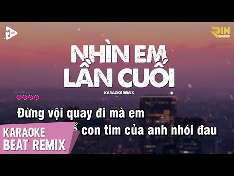 Nhìn Em Lần Cuối Karaoke Remix - Yuki Huy Nam | Beat Chuẩn Remix Dễ Hát