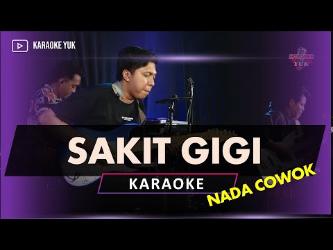 SAKIT GIGI KARAOKE NADA COWOK PRIA