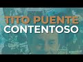 Tito Puente - Contentoso (Audio Oficial)