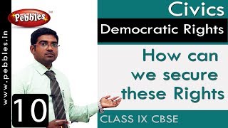 How can we secure these Rights : Democratic Rights | Social Science | Class 9 CBSE Syllabus
