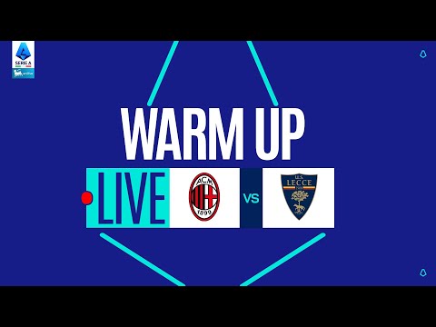 🔴 LIVE | Warm up | MILAN-LECCE | Serie A Enilive 2025/26