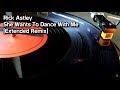 Rick Astley - She Wants To Dance With Me [Extended Remix] (1988)