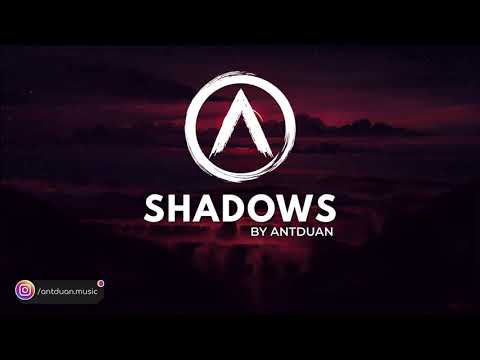 Shadows - ANTDUAN (Melodic house & Techno)