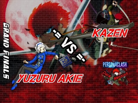 PersonaClash Dark Messiah - P4AU - Grand Finals - YuzuruAkie vs. Kazen