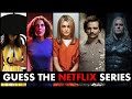 Guess The Netflix Series Netflix Challenge