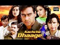 Kachche Dhaage 1999 कच्चे धागे Superhit Action Movie अजय देवगन स