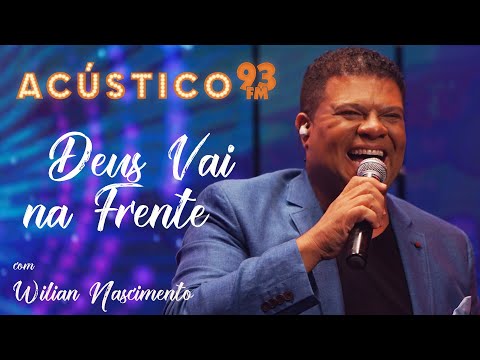 Wilian Nascimento - Deus Vai na Frente - Acústico 93 - AO VIVO - 2021