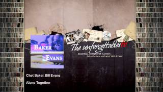 Chet Baker, Bill Evans - Alone Together